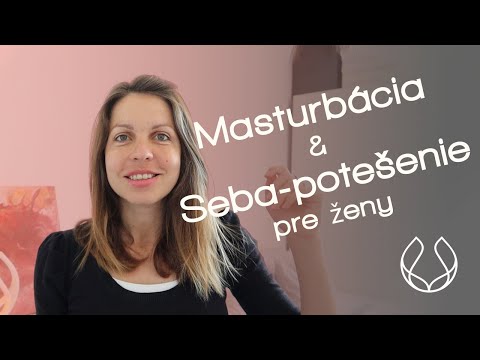 SEBA-POTEŠENIE | MASTURBÁCIA | SEBAOBJAVOVANIE | ŽENSKÁ RADOSŤ a POTEŠENIE