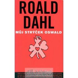 Můj strýček Oswald – Roald Dahl